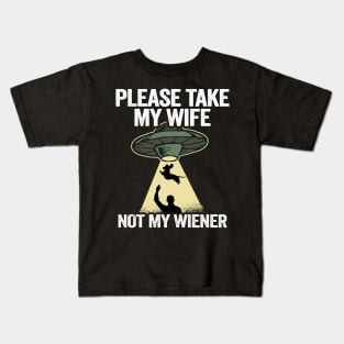 Please Take My Wife Not My Wiener Funny Dachshund Kids T-Shirt